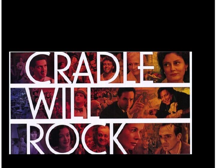 Film poster collage: cast photographs in stacked black-bordered panels arranged behind massive white sans-serif title letters 'CRADLE WILL ROCK.'